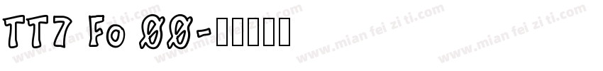 TT7 Fo 00字体转换